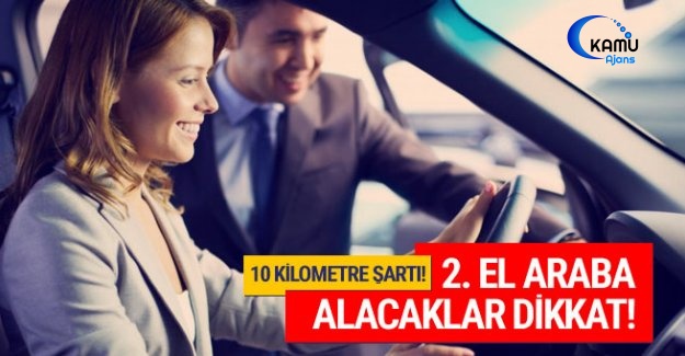 İkinci El Otomobil Alacaklar Dikkat 10 Bin Km Şartı Geliyor!
